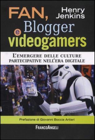 Fan, blogger e videogamers. L'emergere delle culture partecipative nell'era digitale Henry Jenkins