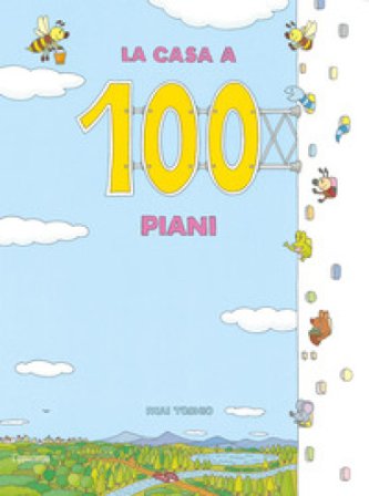 La casa a 100 piani. Ediz. a colori Toshio Iwai