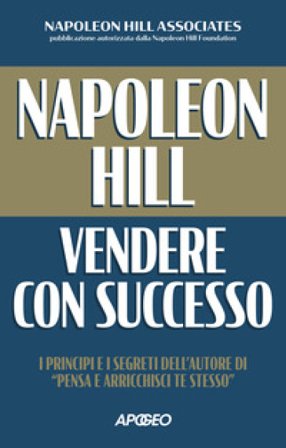 Vendere con successo Napoleon Hill