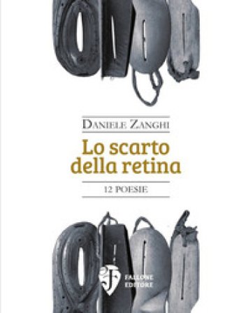 Lo scarto della retina Daniele Zanghi