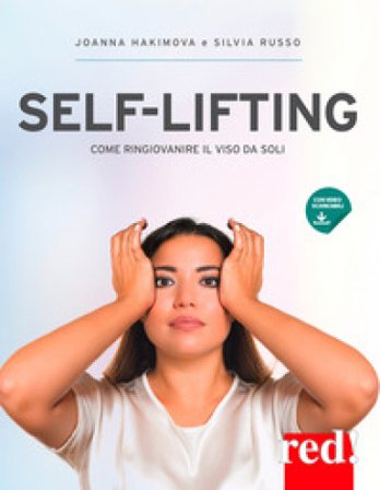 Self-lifting. Come ringiovanire il viso da soli. Con video scaricabili Joanna hakimova
