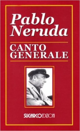 Canto generale. Testo spagnolo a fronte Pablo Neruda