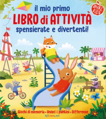 Il mio primo libro di attività spensierate e divertenti. Ediz. a colori Lisa Regan