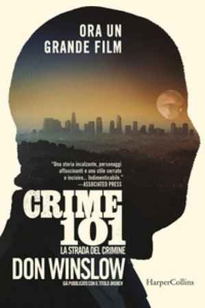 Crime 101. La strada del crimine Don Winslow