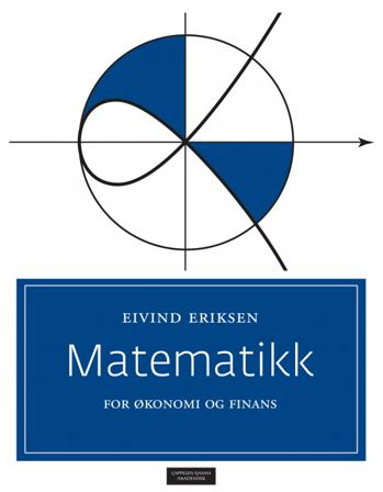 Matematikk for økonomi og finans - Bok av Eivind Eriksen - Paperback