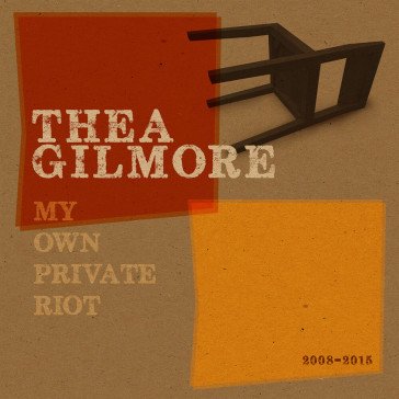 My own private riot - 2008-2015 Thea Gilmore