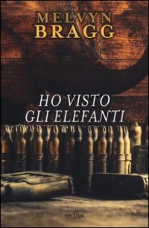 Ho visto gli elefanti Melvyn Bragg