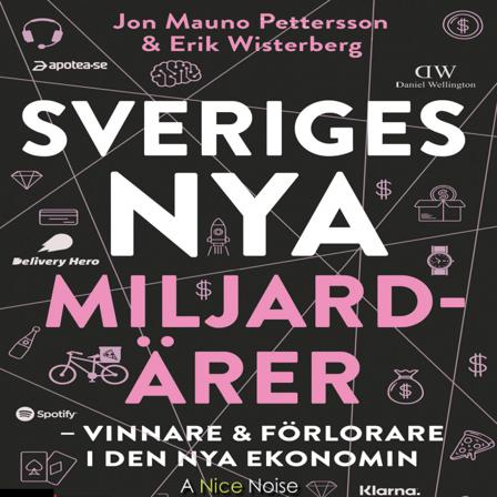 Sveriges nya miljardärer - Ljudbok av Jon Mauno Pettersson & Erik Wisterberg - CD