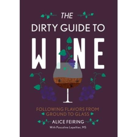 The Dirty Guide to Wine (häftad, eng)