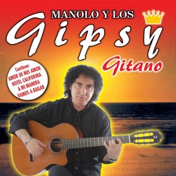 Gitano MANOLO Y LOS GIPSY