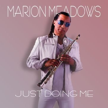 Just doing me Marion Meadows