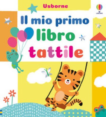 Il mio primo libro tattile. Ediz. a colori Mary Cartwright