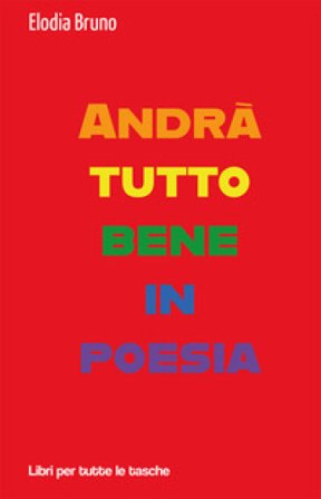 Andrà tutto bene in poesia Elodia Bruno