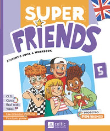 Super friends. Student's book and Workbook. Con Super Friends INVALSI. Per la 5a classe della Scuola elementare. Con e-book. Con espansione online 