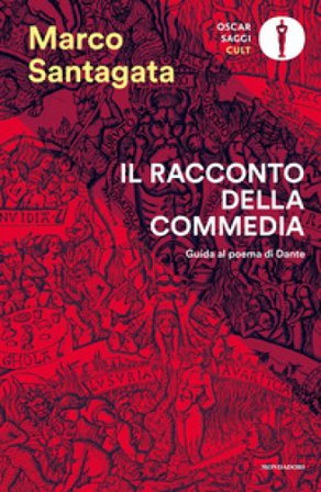 Il racconto della Commedia. Guida al poema di Dante Marco Santagata