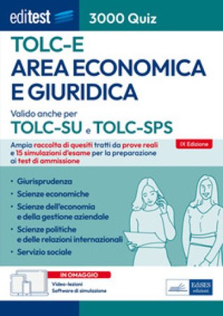 EdiTEST. Area economica e giuridica. 3000 quiz. Ampia raccolta di quesiti tratti da prove reali e 15 simulazioni d'esame per la preparazione ai test 