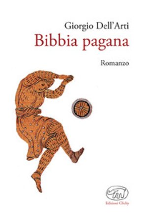 Bibbia pagana Giorgio Dell'Arti