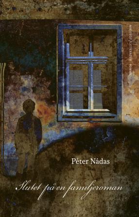 Slutet på en familjeroman - Bok av Peter Nádas - Inbunden