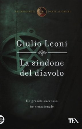 La sindone del diavolo. Un'indagine di Dante Alighieri Giulio Leoni