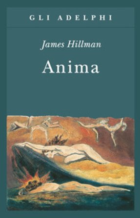 Anima. Anatomia di una nozione personificata James Hillman