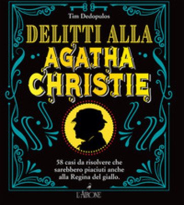 Delitti alla Agatha Christie Tim Dedopulos