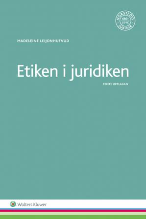 Etiken i juridiken - Bok av Madeleine Leijonhufvud - Häfte