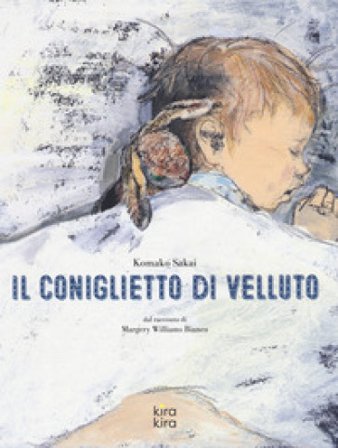 Il coniglietto di velluto da Margery Williams Bianco. Ediz. a colori Komako Sakai