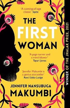 First Woman - Winner of the Jhalak Prize, 2021 - Bok av Jennifer Nansubuga Makumbi - Pocket