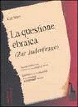 La questione ebraica-Zur Judenfrage. Testo tedesco a fronte Karl Marx