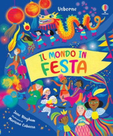 Il mondo in festa. Ediz. a colori Jane Bingham