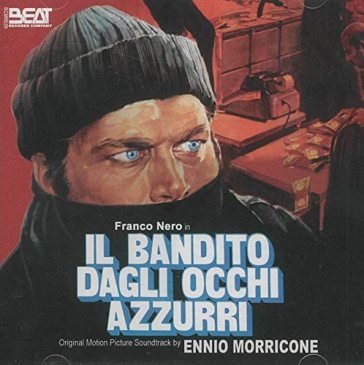 Il bandito dagli occhi azzurri Ennio Morricone