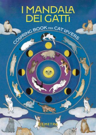 Mandala dei gatti. Coloring book per cat lovers. Ediz. a colori Miho Kajihara