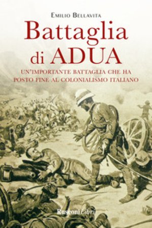 La battaglia di Adua Emilio Bellavita