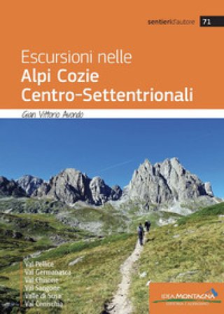 Escursioni nelle Alpi Cozie centro-settentrionali Gian Vittorio Avondo