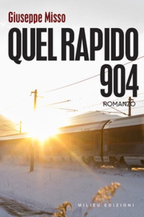 Quel Rapido 904 Giuseppe Misso