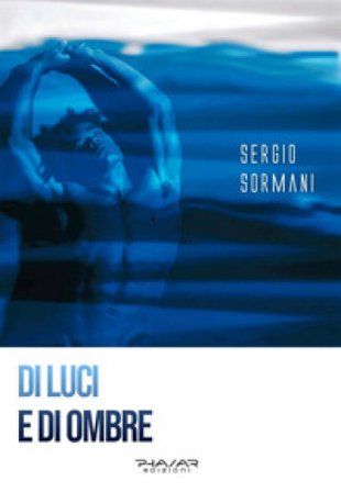 Di luci e di ombre Sergio Sormani