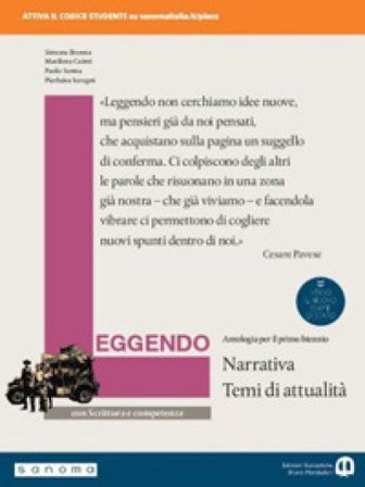 Leggendo. Antologia italiana. Narrativa con scrittura e competenze. Per le Scuole superiori. Con e-book. Con espansione online Simona Brenna