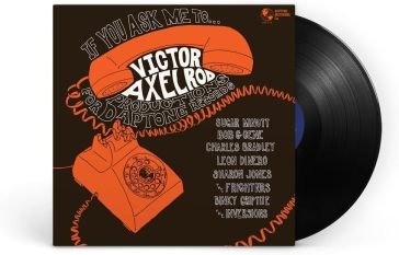 If you ask me to...victor axelrod produc NA