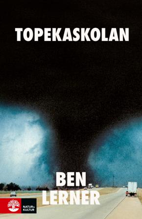 Topekaskolan - Bok av Ben Lerner - Inbunden