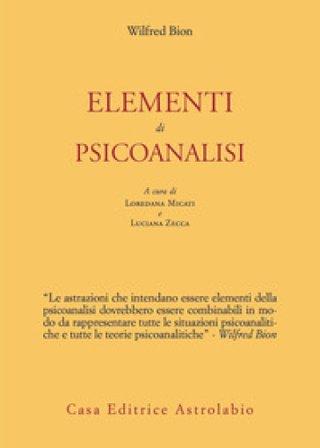 Elementi di psicoanalisi Wilfred R. Bion