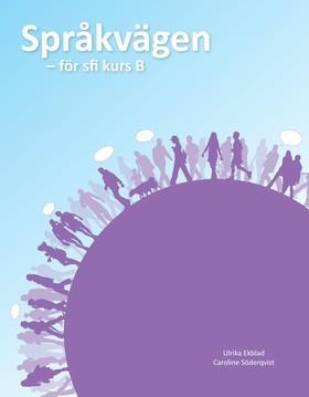 Språkvägen sfi B Elevbok - Bok av Ulrika Ekblad & Caroline Söderqvist - Häfte