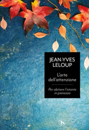 L'arte dell'attenzione Jean-Yves Leloup