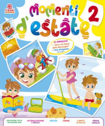 Momenti d'estate. Per la Scuola elementare. Vol. 2
