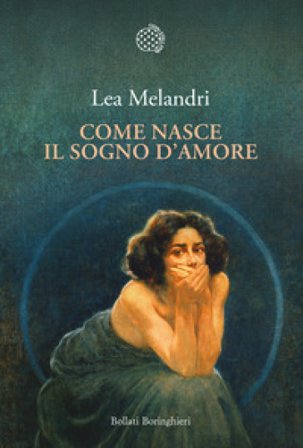 Come nasce il sogno d'amore Lea Melandri