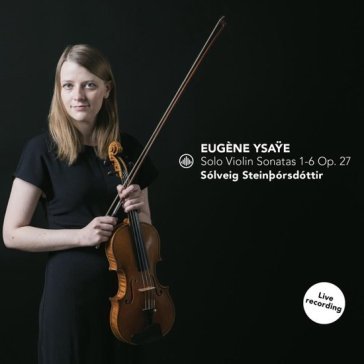 Solo violin sonatas 1-6 Steinborsdottir Solv