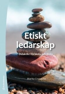 Etiskt ledarskap - Didaktik i förskola och skola