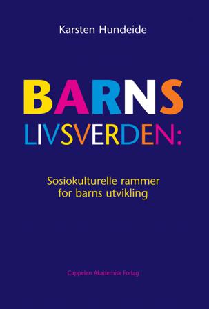 Barns livsverden - Bok av Karsten Hundeide - Paperback