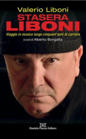 Stasera Liboni. Viaggio in musica lungo cinquant'anni di carriera Valerio Liboni