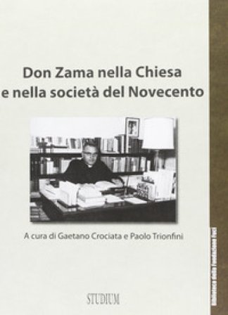 Don Zama nella chiesa e nella società del Novecento Antonio Gramsci