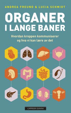 Organer i lange baner - Bok av Lucia Schmidt & Andrea Freund - Hardback